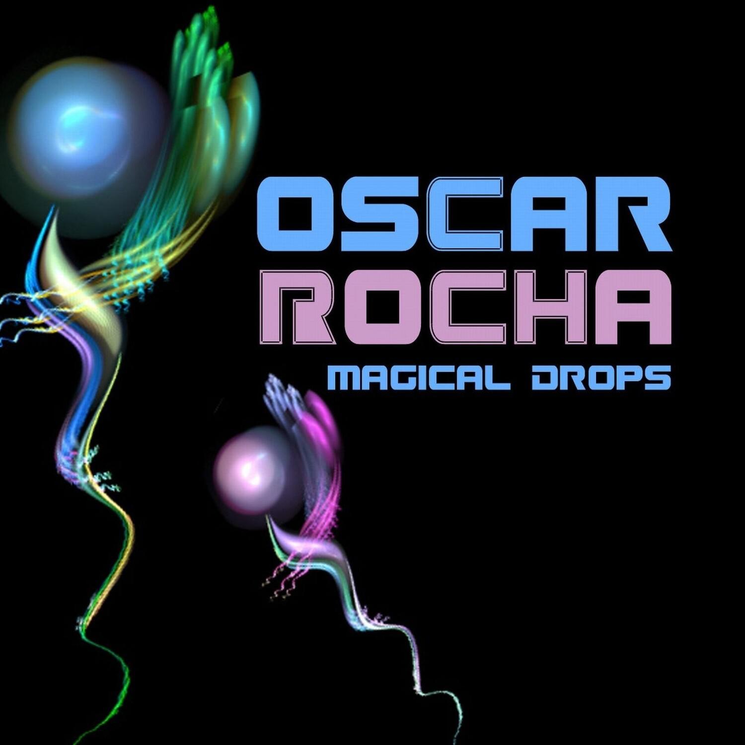 Oscar Rocha - Magical Drops