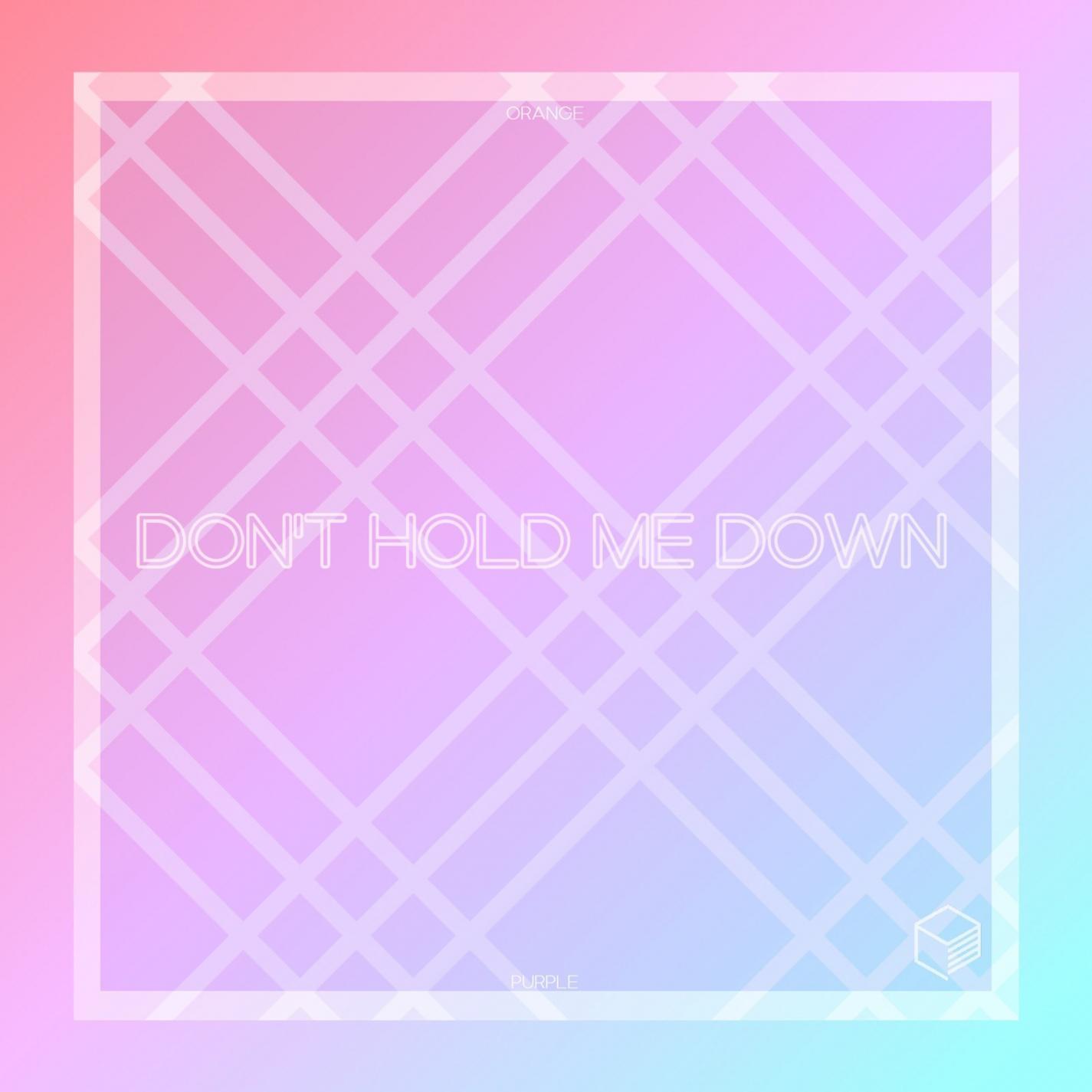 Don't Hold Me Down