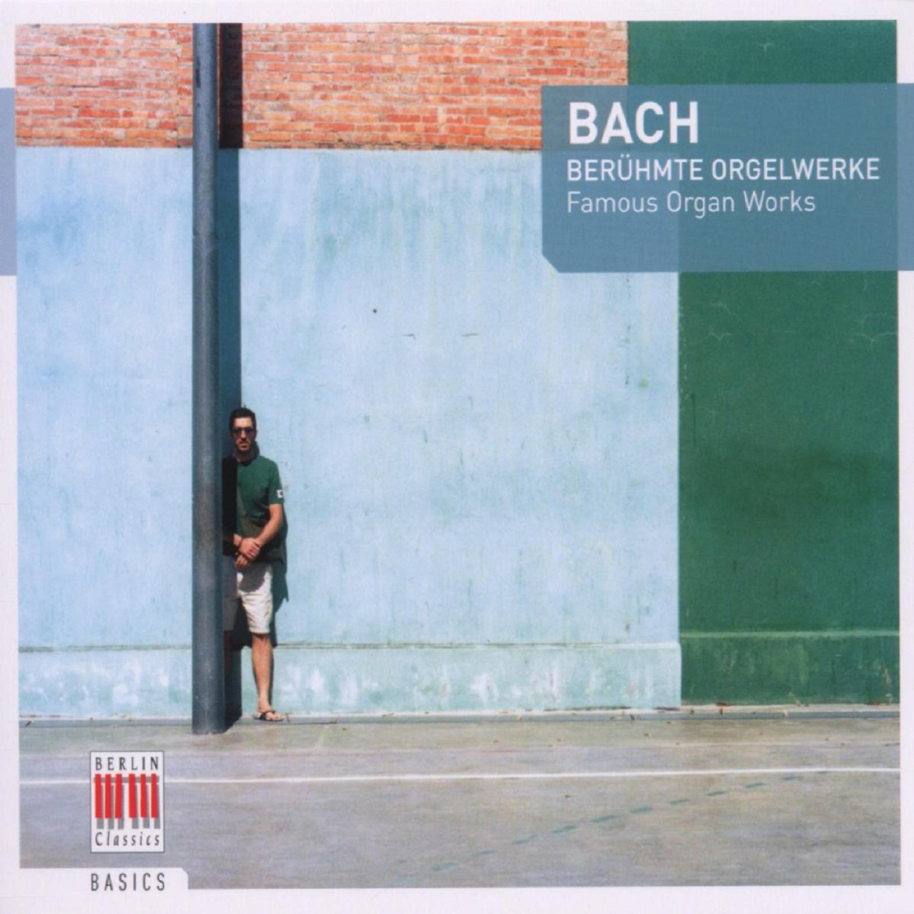Bach: Famous Organ Works