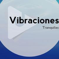 Vibraciones Tranquilas资料,Vibraciones Tranquilas最新歌曲,Vibraciones TranquilasMV视频,Vibraciones Tranquilas音乐专辑,Vibraciones Tranquilas好听的歌