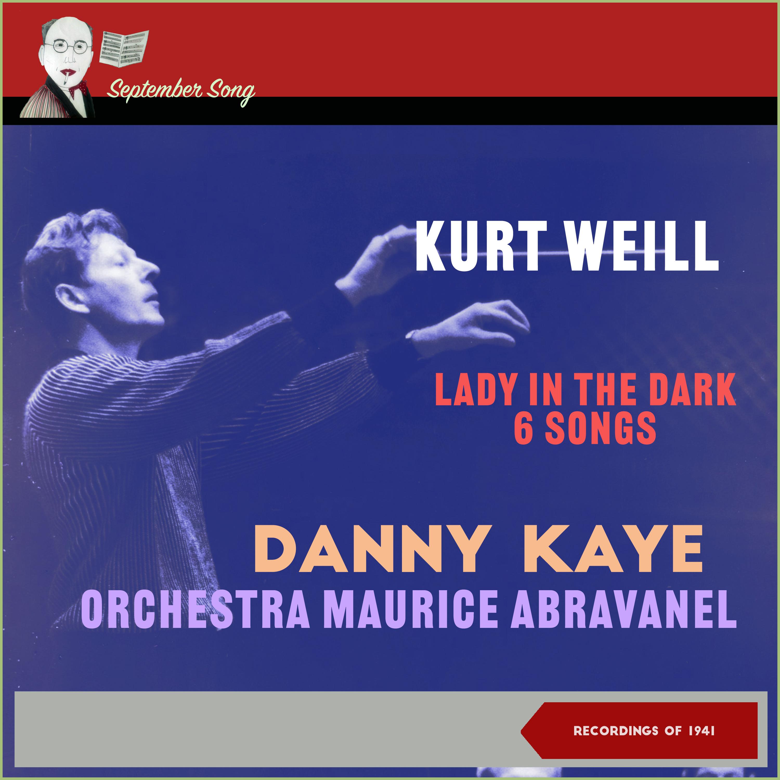 Kurt Weill: Lady in the Dark - 6 Songs (Recordings of 1941)