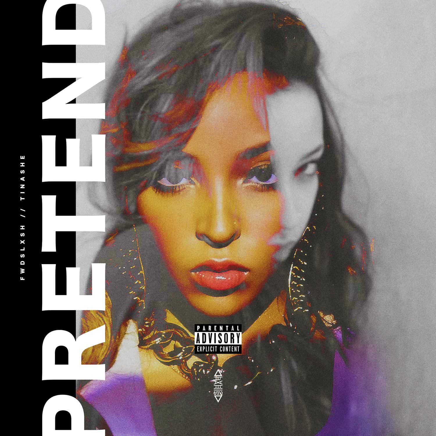 Pretend (Fwdslxsh Remix)专辑