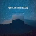 13 Popular Rain Tracks to Unwind & Relax专辑