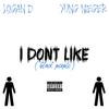 Logan D - I DON'T LIKE