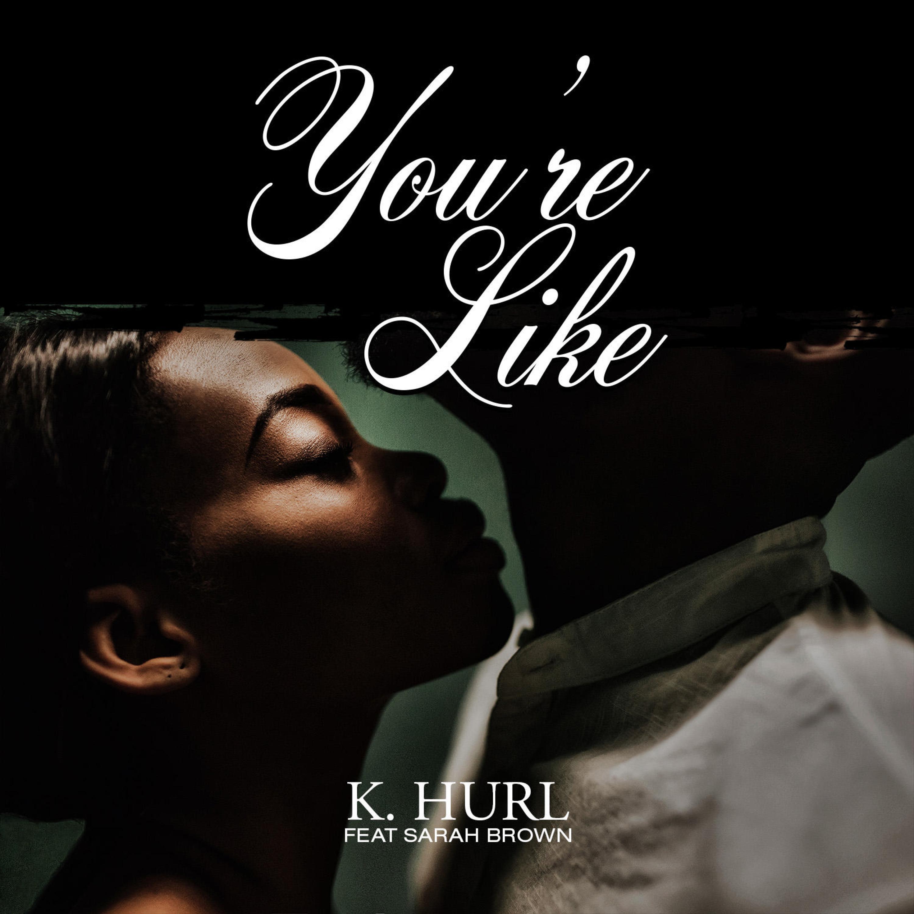 You're Like (feat. Sarah Brown)