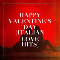 Happy Valentine's Day (Italian Love Hits)
