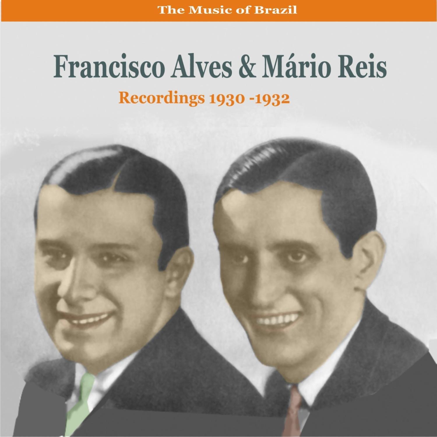 The Music of Brazil / Duets of Francisco Alves & Mário Reis / Recordings 1930-1932
