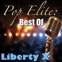Pop Elite: Best Of Liberty X专辑