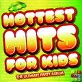 Hottest Hits For Kids: The Ultimate Party Album