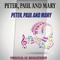 Peter, Paul and Mary - Original Lp Remastered专辑