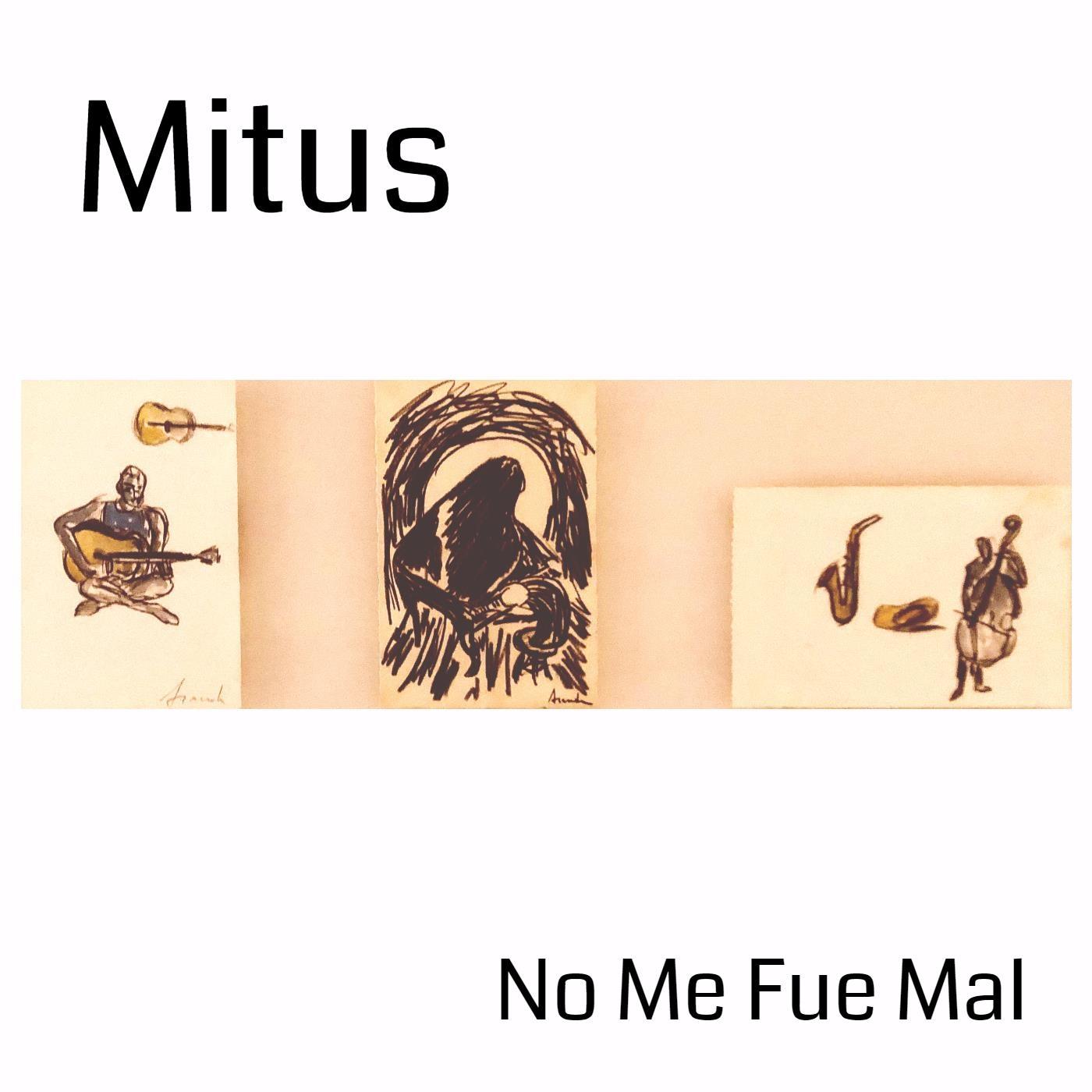 Mitus - No Me Fue Mal