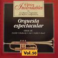 Clásicos Inolvidables Vol. 50, Orquesta Espectacular
