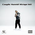 Couple Hunnid Mixtape Vol.1