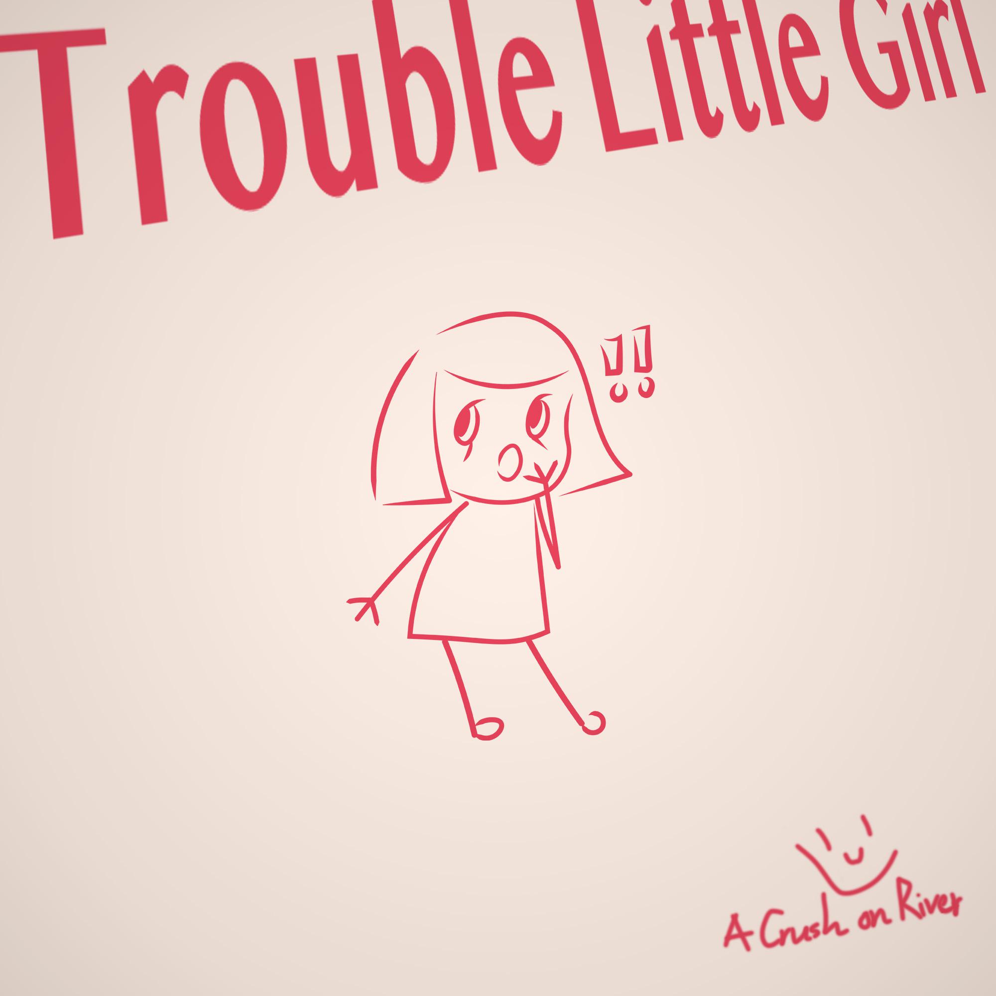 Trouble Little Girl专辑