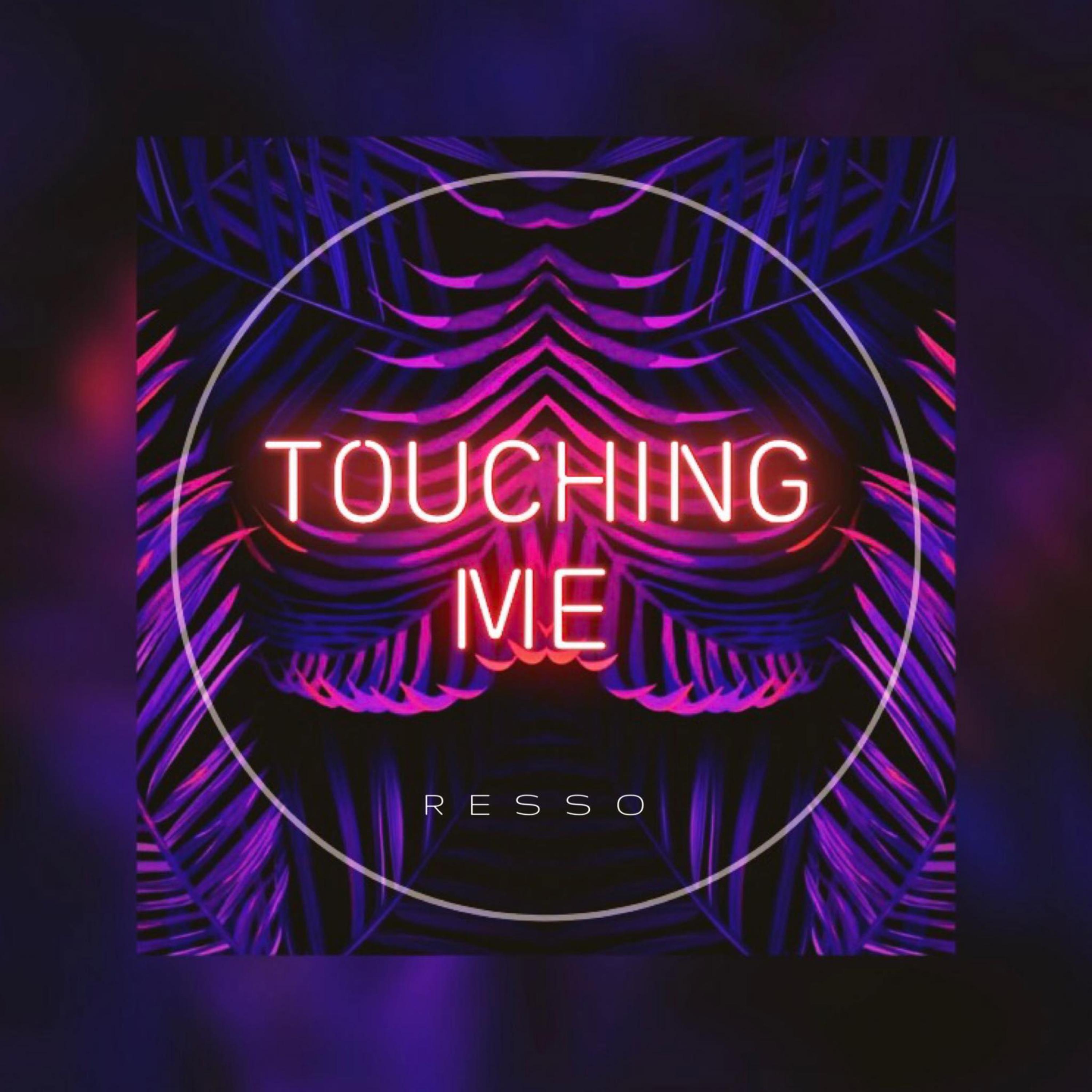Touching Me