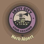 JAZZY CITY - Club Session by Herb Alpert