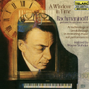 A Window In Time Rachmaninoff performs his solo piano works专辑