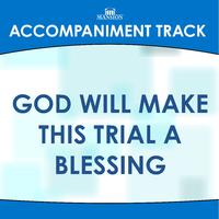 God Will Make This Trial A Blessing - The McKameys (karaoke)