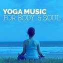 Yoga Music for Body & Soul专辑