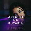 DJ Thiago SC - MEGA APEGUEI NA PUTARIA