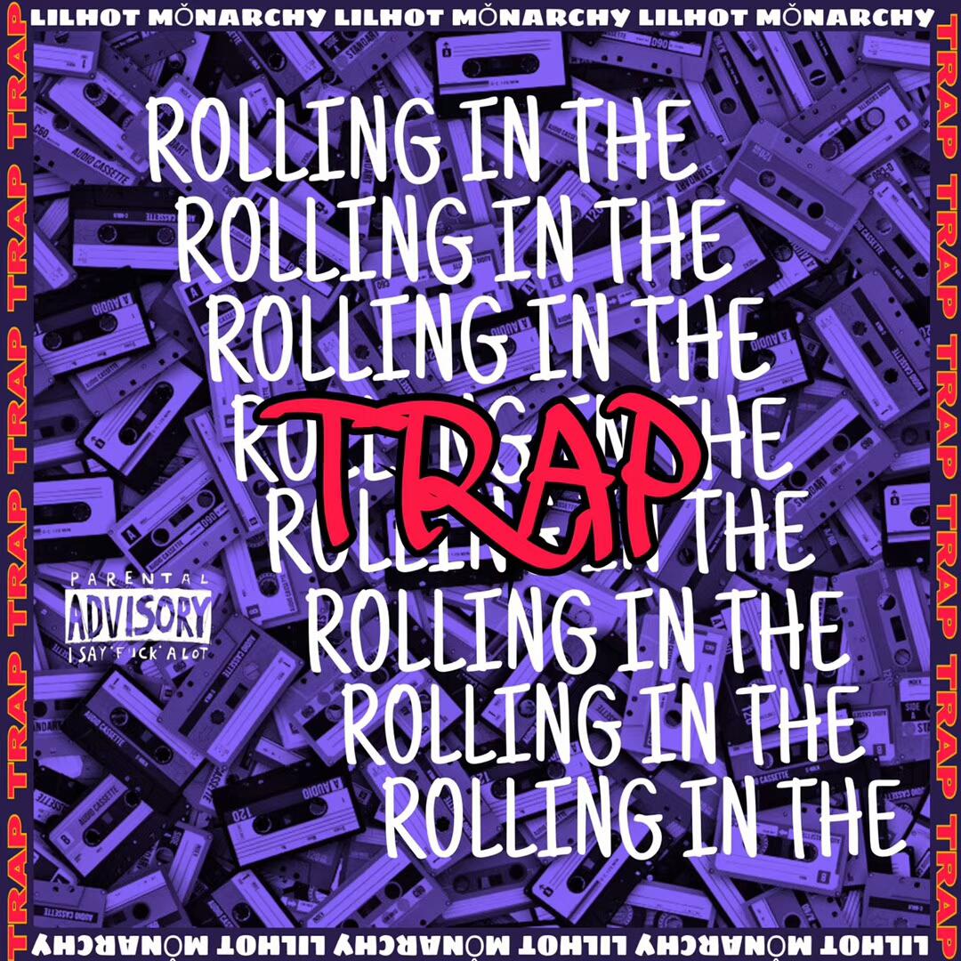 小熱LilHot - Rolling in The Trap - [Explicit Version]