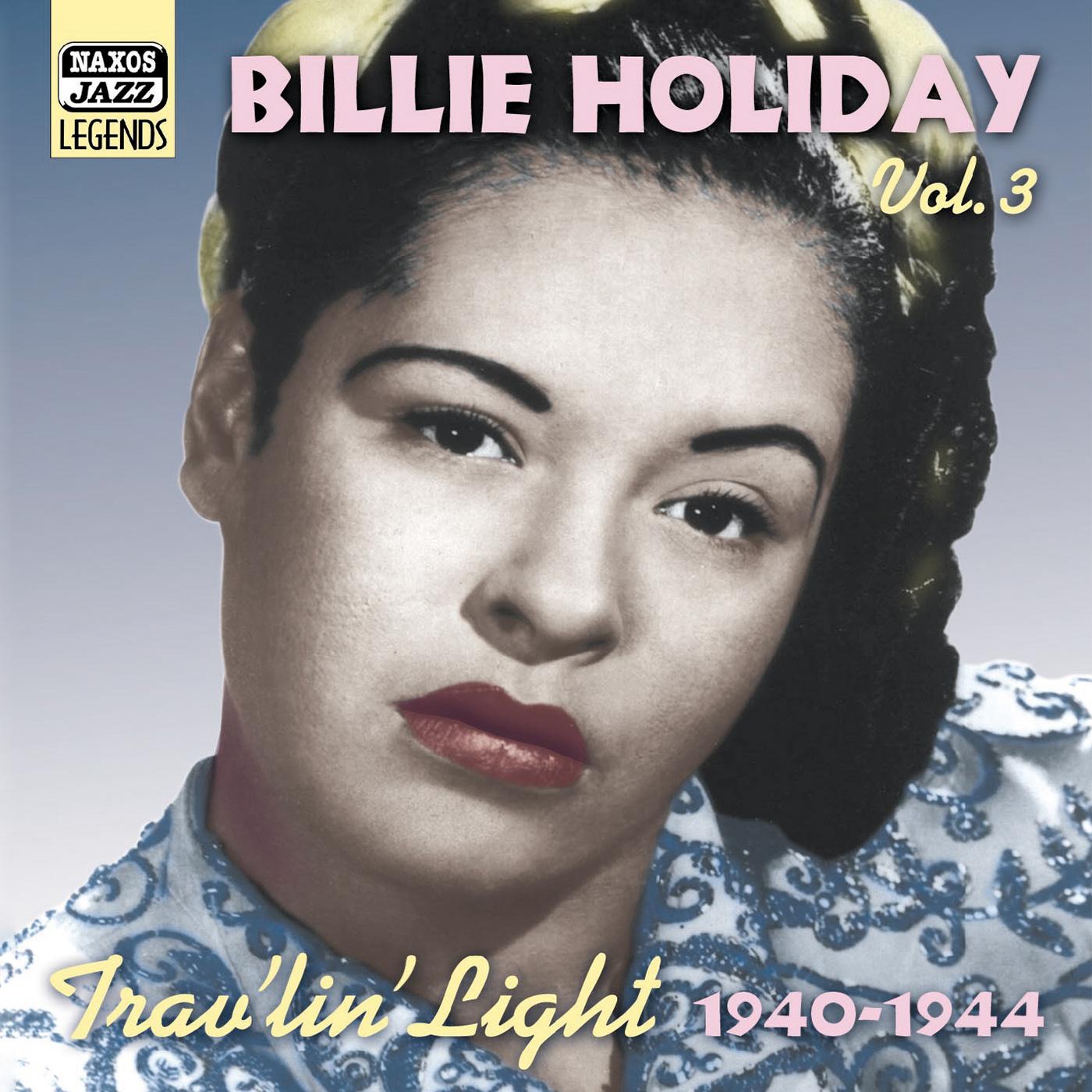HOLIDAY, Billie: Trav'lin' Light (1940-1944)