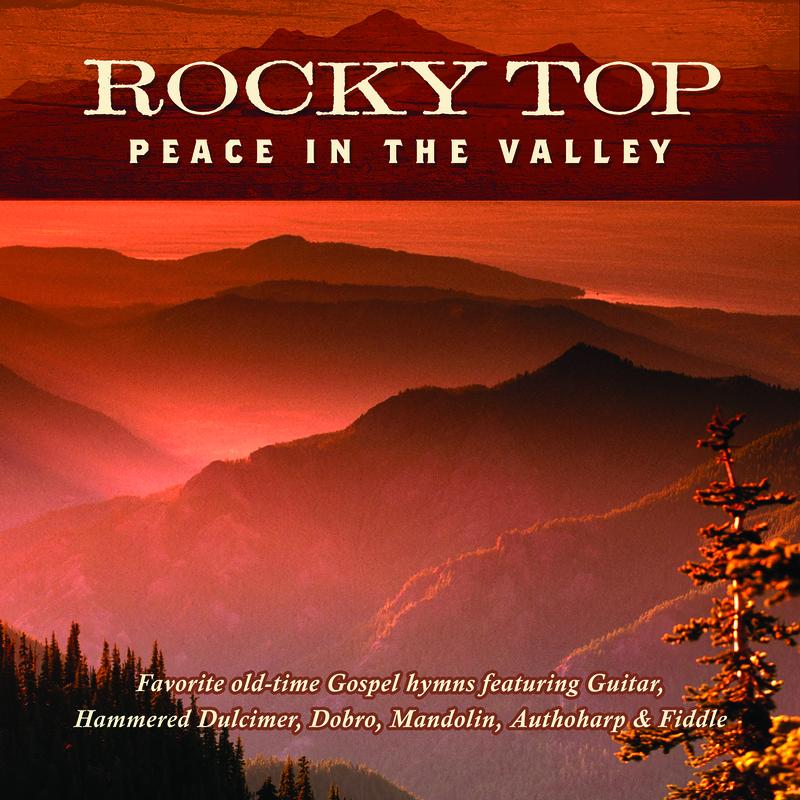 Rocky Top: Peace In The Valley