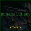 Stonzzy - Bullet's Lullaby (from 