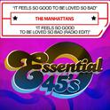 It Feels So Good To Be Loved So Bad / It Feels So Good To Be Loved So Bad (Radio Edit) [Digital 45]专辑