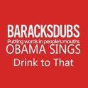 Barack Obama Singing Drink to That专辑