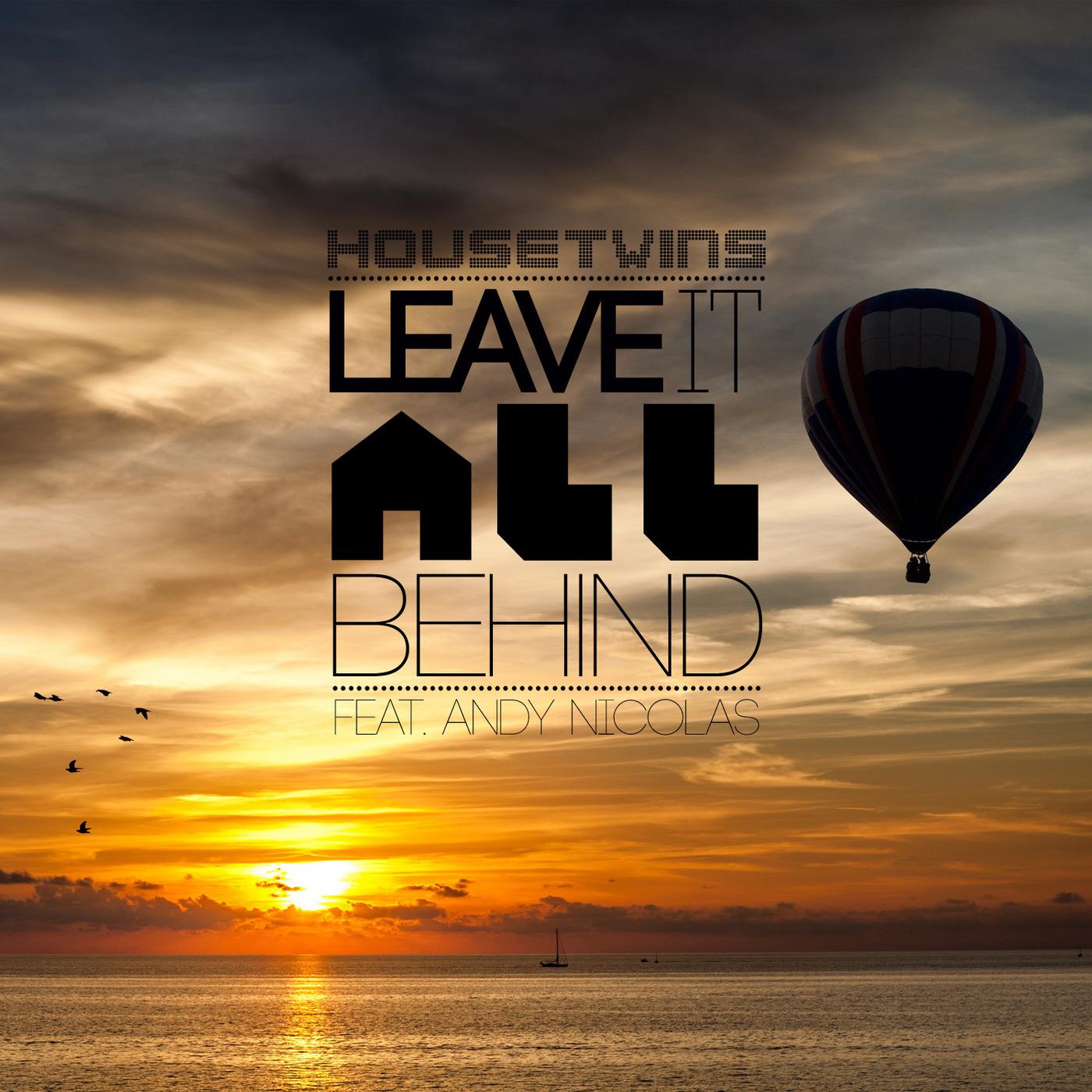 Housetwins - Leave It All Behind (Angel Stoxx Remix)