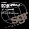 Keven Maroda - 143 (I Love You)