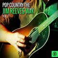 Pop Country the Jim Reeves Way, Vol. 2