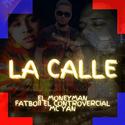 La Calle (feat. MC Yan & Fatboii el Controvercial)