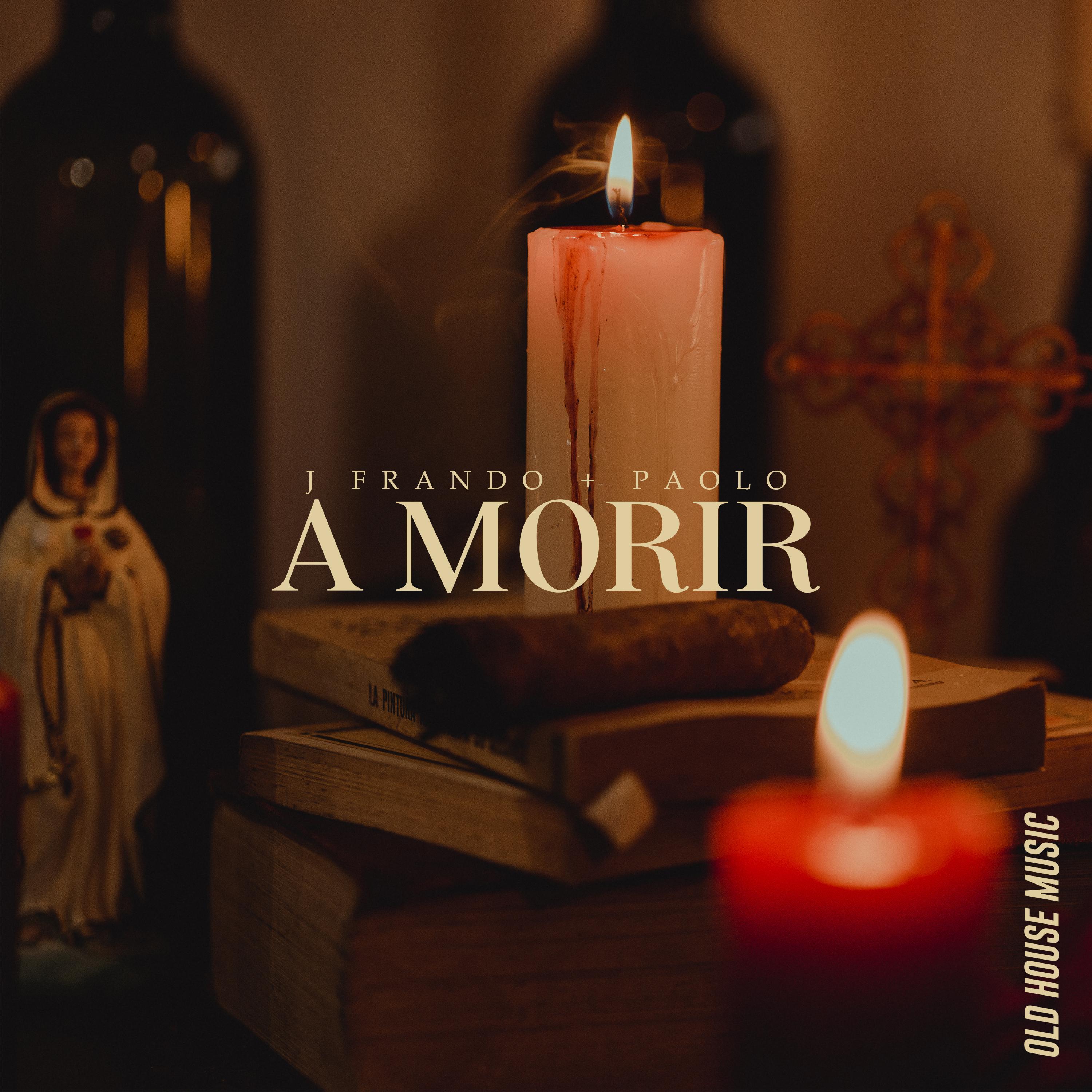 A Morir (feat. Paolo)