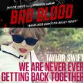 we are never ever having bad blood(混音）