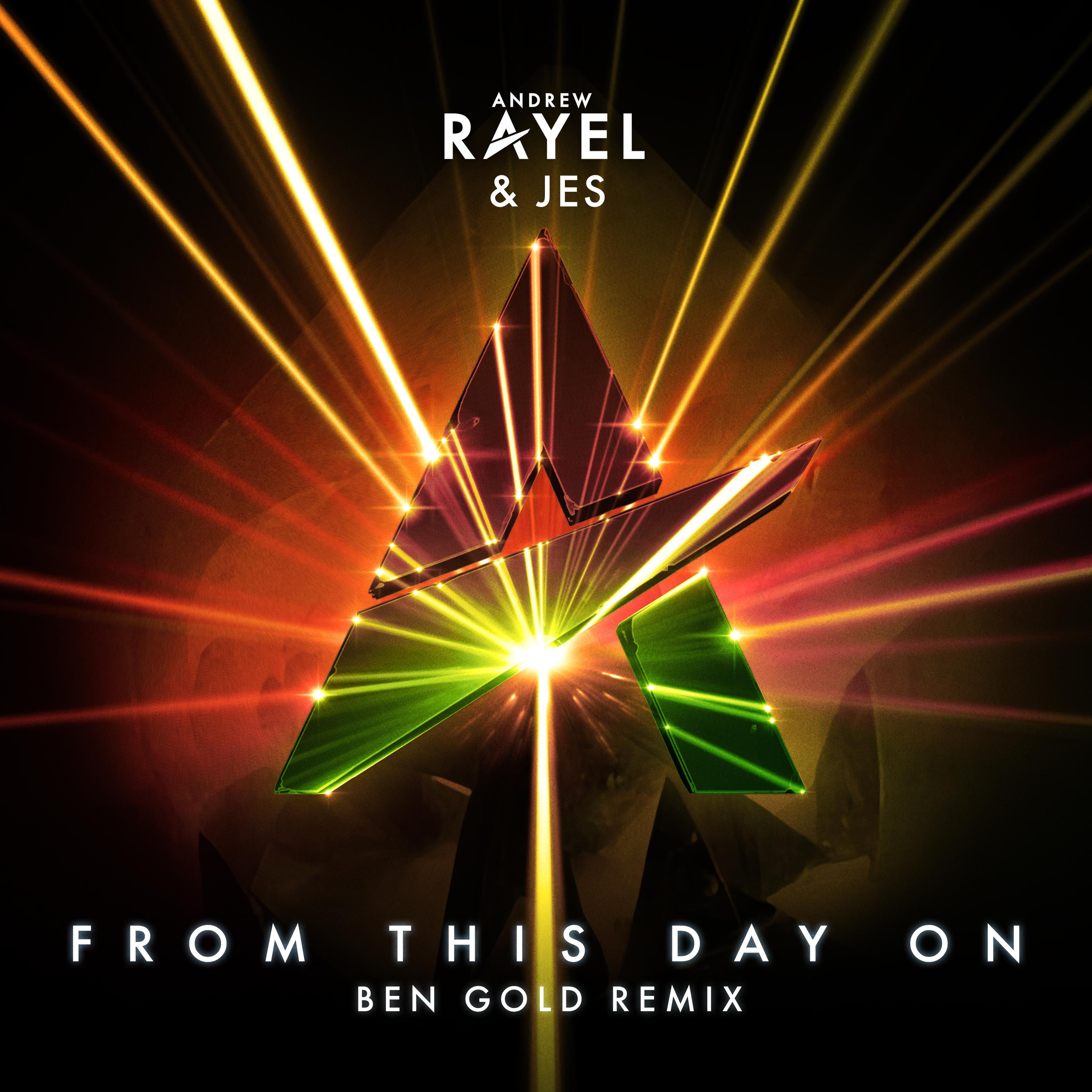 Andrew Rayel - From This Day On (Ben Gold Remix)