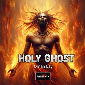 Omah Lay - Holy Ghost (Instrumental) 原版无和声伴奏