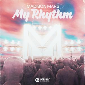 Madison Mars - My Rhythm (Instrumental) 原版无和声伴奏