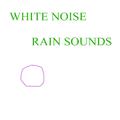 White Noise - Rain Sounds