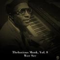 Thelonious Monk, Vol. 8: Wee See专辑