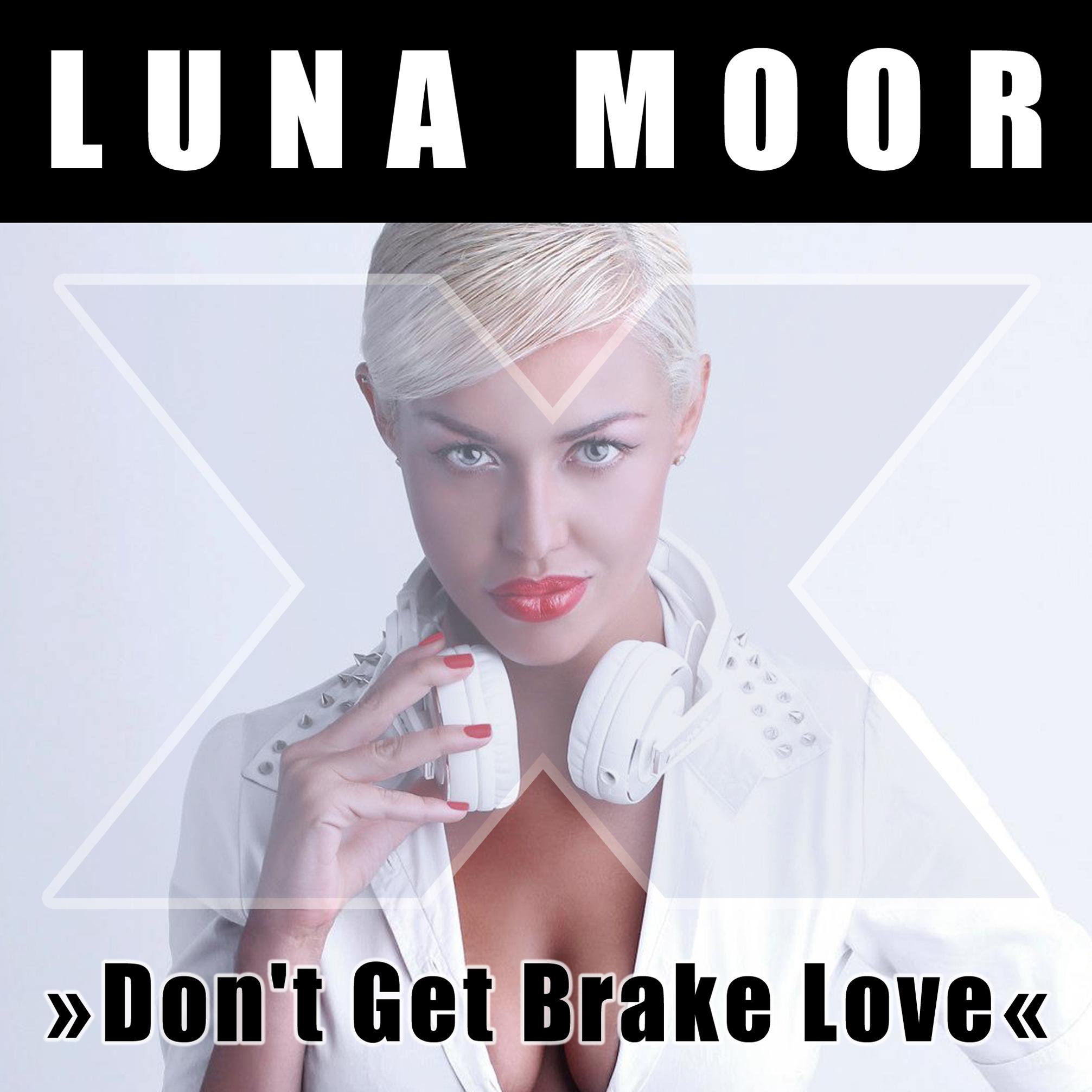 Don't Get Brake Love
