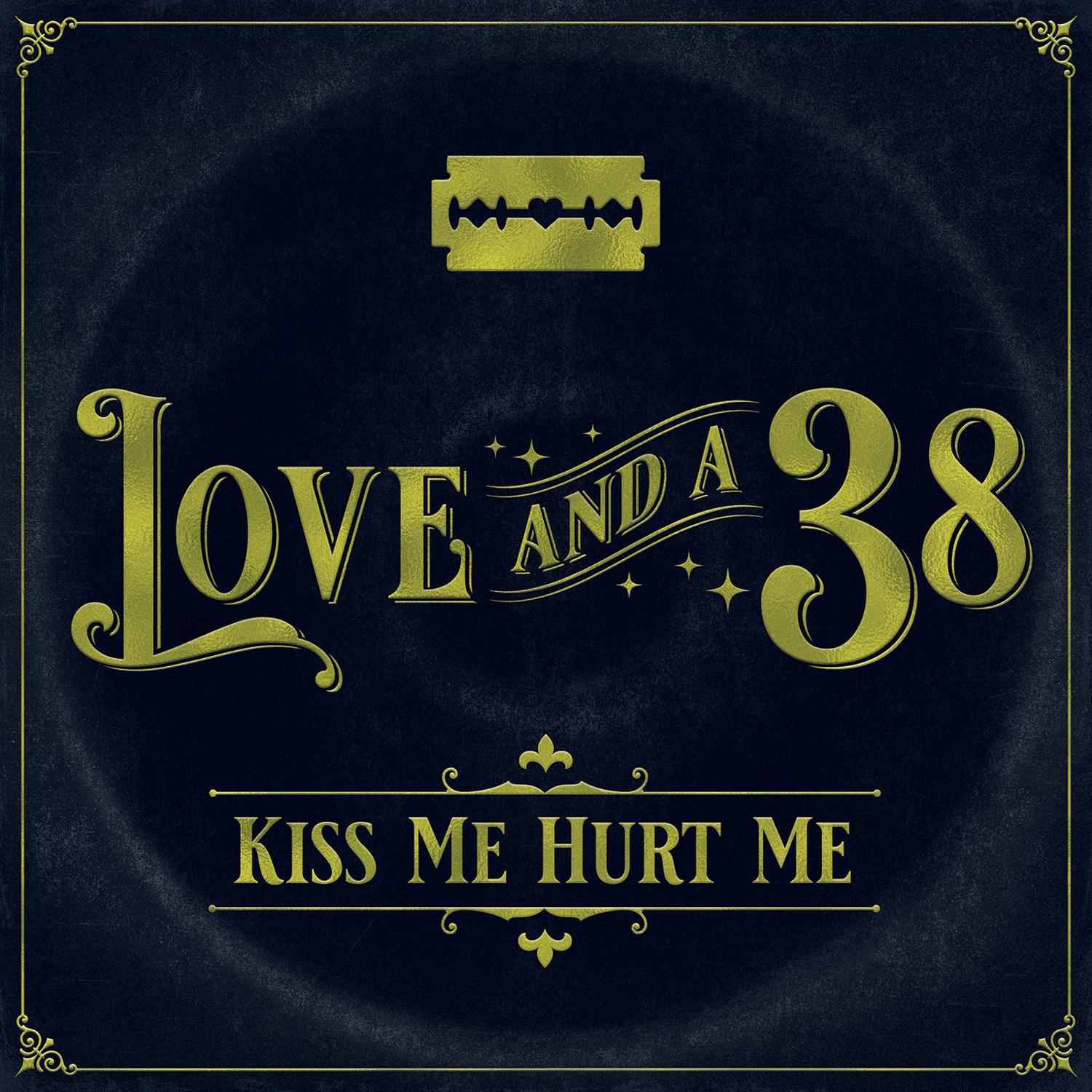 Kiss Me Hurt Me