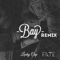 Bay (DJ Fate Remix)