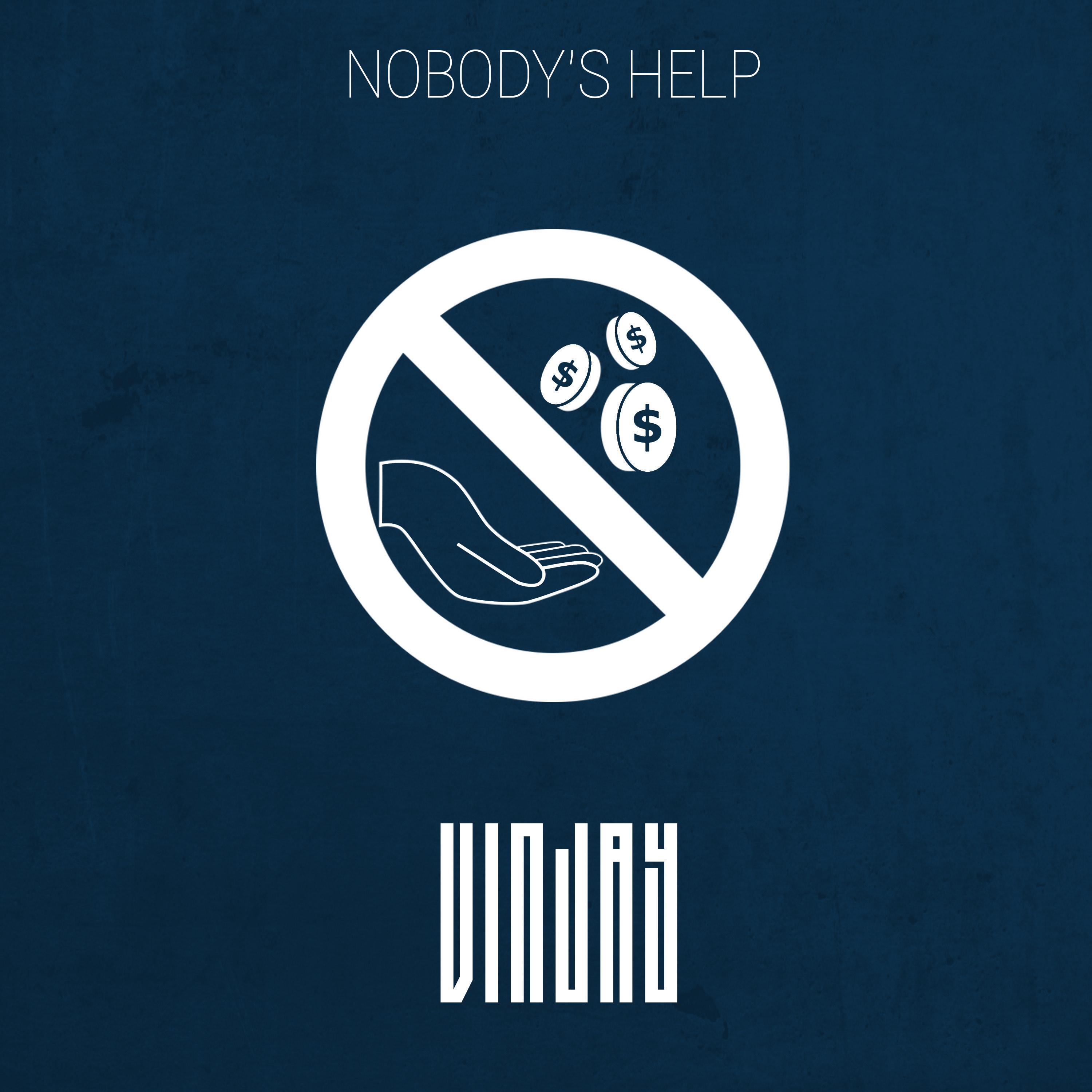 Vin Jay - Nobody's Help