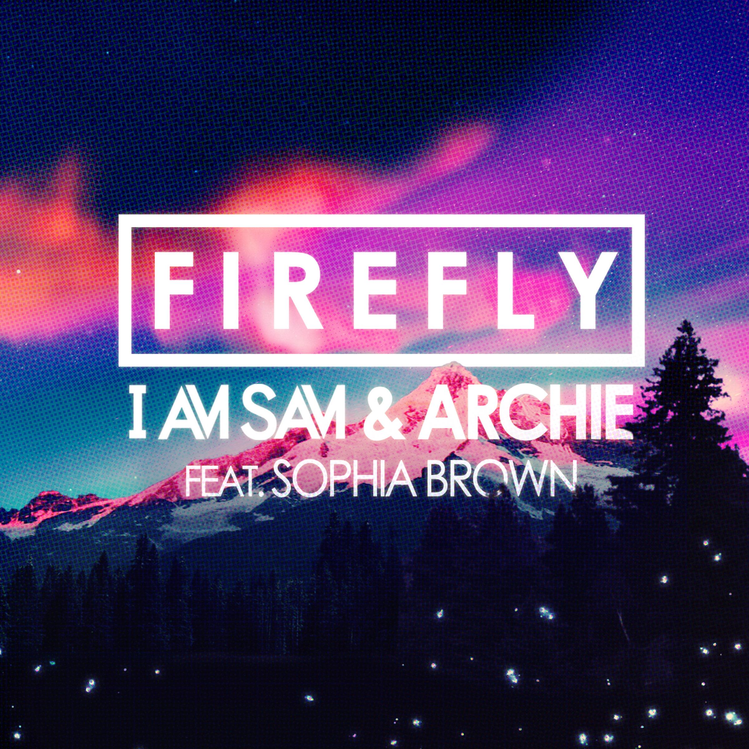 Firefly (feat. Sophia Brown) [Radio Edit]