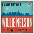 Summertime: Willie Nelson Sings Gershwin