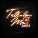 Talk To Me (Remixes)专辑