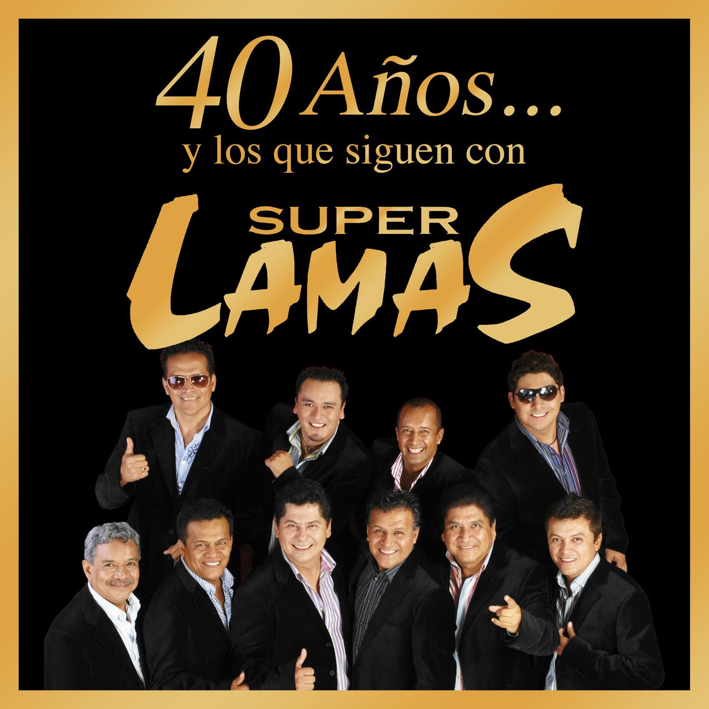 40 Años y Los Que Siguen Con Super Lamas
