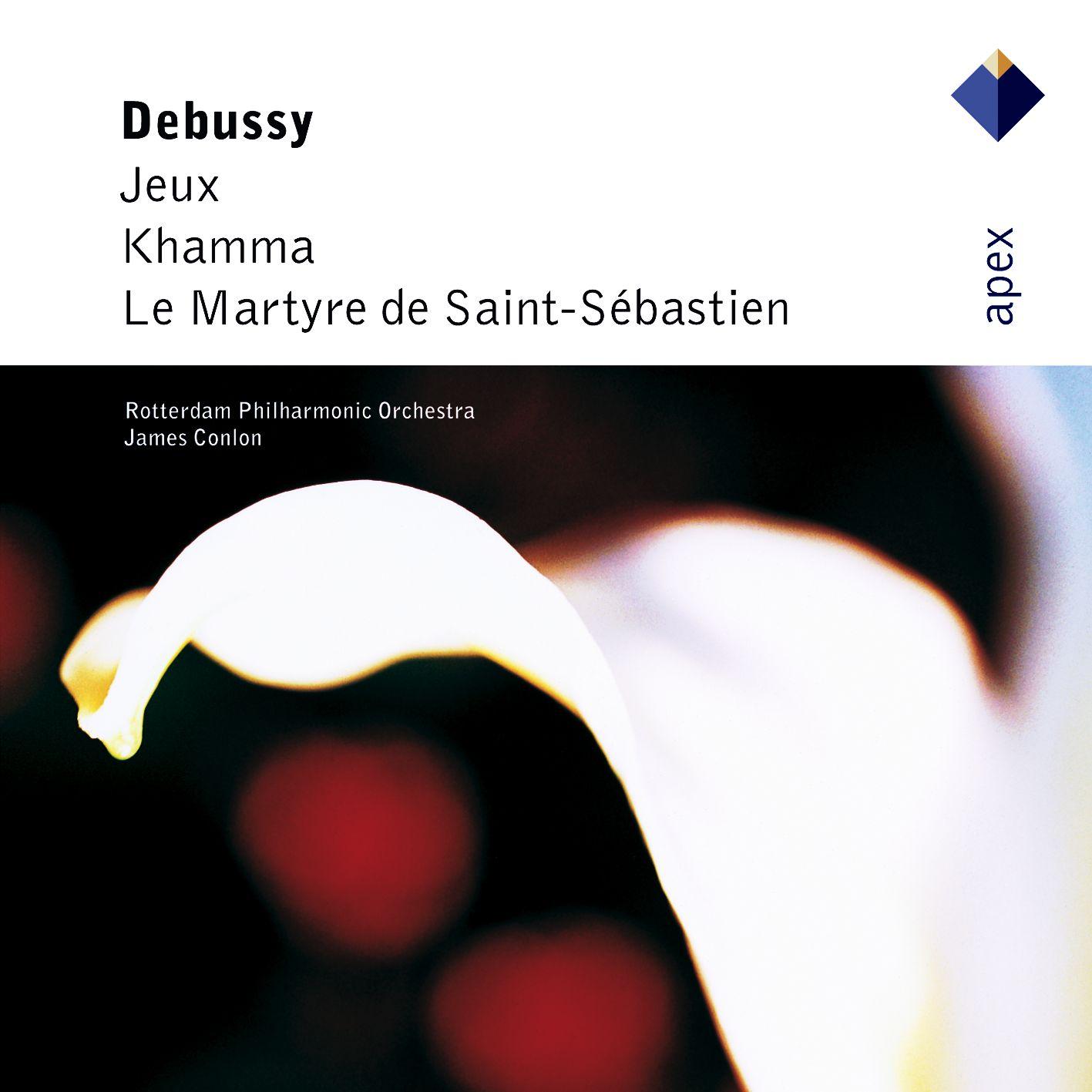 Debussy : Jeux, Khamma & Le martyre de Saint-Sébastien